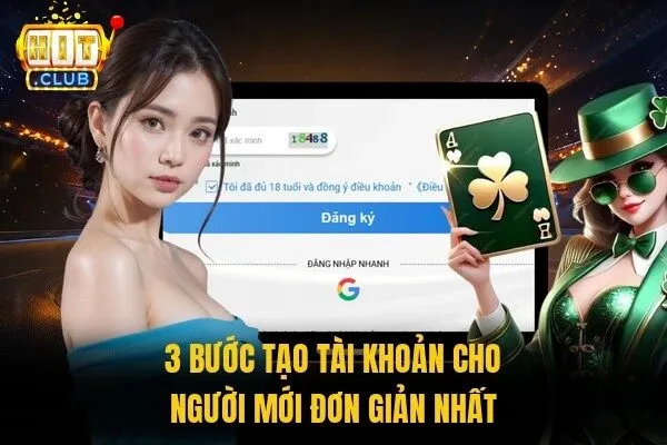 Đăng Ký Hitclub - Hướng Dẫn Quy Trình Chỉ 3 Bước Cơ Bản 2 3 bước tạo tài khoản cho người mới đơn giản nhất