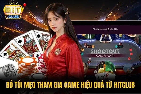 Bỏ túi mẹo tham gia game hiệu quả từ Hitclub 