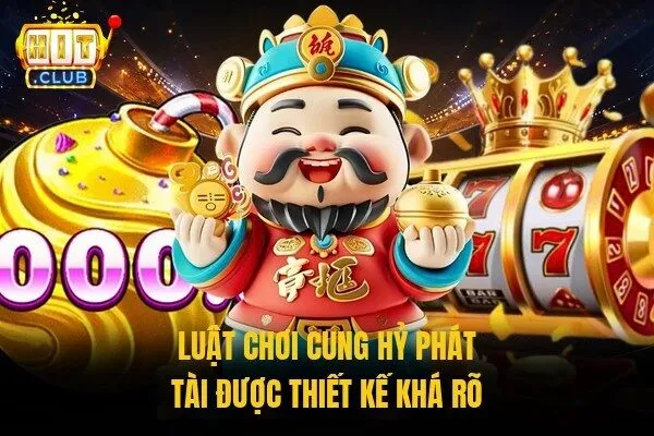 Luật chơi Cung Hỷ Phát Tài được thiết kế khá rõ